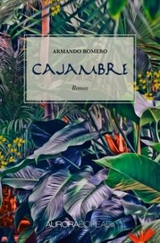 Omslag bog Cajambre til køb ISBN 978-87-97003-82-4 Cajambre en roman af Armando Romero