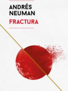 Fractura novela de Andrés Neuman