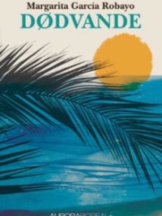 Opslag roman Dødvande af Margarita García Robayo ISBN 9788793935419. Dødvande dybdegående dissektion af den amerikanske drøm