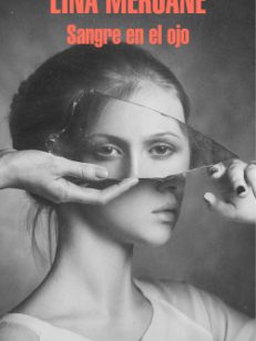 Sangre en el ojo novela de Lina Meruane