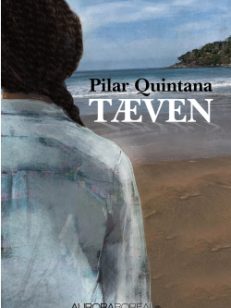 Omslag roman Tæven til køb ISBN 978-87-971309-4-0 Tæven lille kompleks roman Pilar Quintana