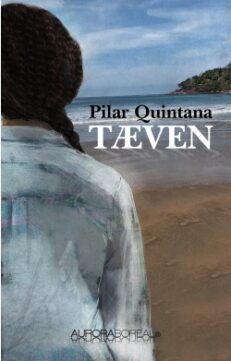 Omslag roman Tæven til køb ISBN 978-87-971309-4-0 Tæven lille kompleks roman Pilar Quintana