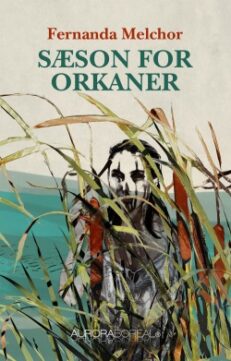 Cover Saeson for orkaner ISBN 9788793935129 Sæson for orkaner en hjerteskærende roman