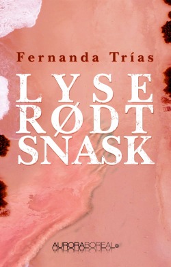 Lyserødt snask er en urovækkende roman - danske omslag